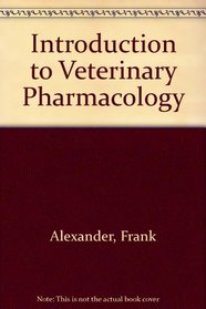 Introduction to Veterinary Pharmacology