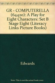Computerella: Set B Stage Eight: A Play for Eight Characters (Literacy links picture books)
