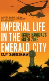 Imperial Life in the Emerald City - Inside Baghdad's Green Zone