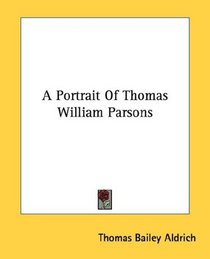 A Portrait Of Thomas William Parsons