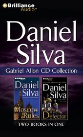 Daniel Silva Gabriel Allon CD Collection 2: Moscow Rules, The Defector