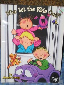 Who Let the Kids Out?
