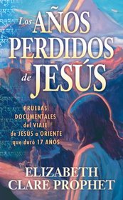 Los Anos Perdidos de Jesus (Spanish Edition)