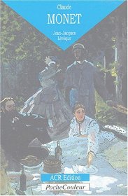 Claude Monet. L'oeil ebloui (1840-1926) (PocheCouleur No. 36) (French Edition)