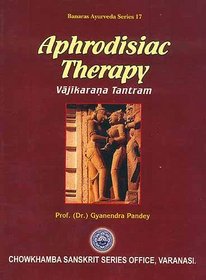 Aphrodisiac Therapy: Vajikavana Tantram