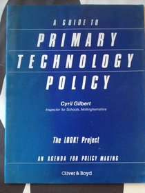 A Guide to Primary Technology Policy (Look!)