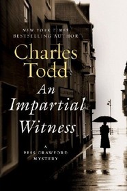 An Impartial Witness (Bess Crawford, Bk 2)