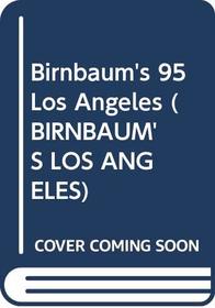 Birnbaum's 95 Los Angeles (Birnbaum's Los Angeles)