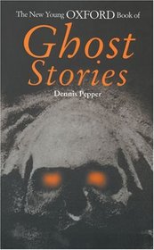 The New Young Oxford Book of Ghost Stories