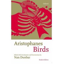 Birds: Student Edition: Greek Text, with Introduction and Commentary