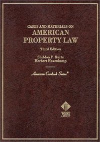 Cases and Materials on American Property Law, 3rd Ed. (American Casebook Series) (American Casebooks)