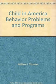 The Child in America, Behavior Problems  Programs