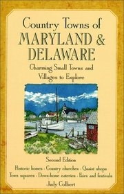 Country Towns of Maryland  Delaware: Charming Small Towns and Villages to Explore