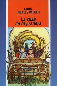 La Casa de la Pradera (Cuatro Vientos (Prebound)) (Spanish Edition)