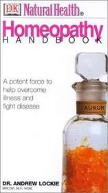 Natural Health: Homeopathy Handbook