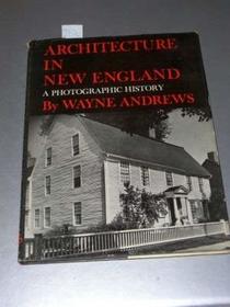 Architecture in New England;: A photographic history
