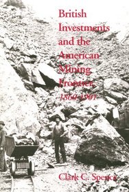 British Investments and the American Mining Frontier, 1860-1901