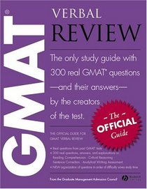 The Official Guide for GMAT(R) Verbal Review: The Official Guide : the Only Study Guide with 300 Real GMAT Questions - and Their Answers - by the Creators of the Test