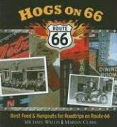Hogs On 66: Best Feed and Hangouts for Roadtrips on Route 66