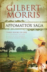 The Appomattox Saga Collection 1: Covenant of Love/Gate of His Enemies/Where Honor Dwells (The Appomattox Saga Series 1-3)