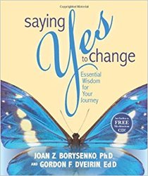 Saying Yes to Change: Essential Wisdom for Your Journey