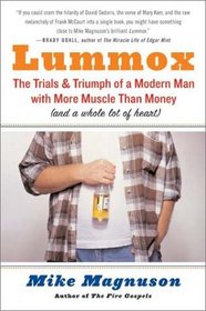 Lummox: The Trials and Triumph of a Modern Man With More Muscle Than Money (And a Whole Lot of Heart)