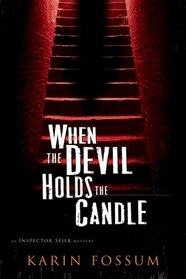 When the Devil Holds the Candle (Inspector Sejer, Bk 4)