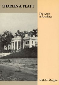 Charles Platt: The Artist as Architect (Architectural History Foundation Book)