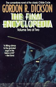 The Final Encyclopedia, Volume Two of Two (Dorsai/Childe Cycle)