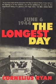The Longest Day: June 6th, 1944. D-Day