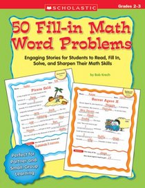 50 Fill-in Math Word Problems: Grades 2-3: 50 Engaging Stories for Students to Read, Fill In, Solve, and Sharpen Their Math Skills