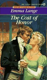 The Cost Of Honor (Signet Regency Romance)