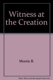 Witness At The Creation