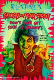Don't Ever Get Sick at Granny's (Ghosts of Fear Street, No 16)