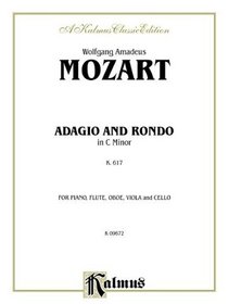 Adagio and Rondo in C Minor, K. 617 (Kalmus Edition)