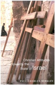 Christian Attitudes Towards the State of Israel (Mcgill-Queen's Studies in the History of Religion)