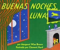 Goodnight Moon /Buenas Noches, Luna (Spanish Edition)