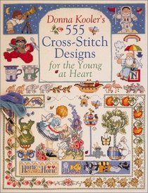 Donna Kooler's 555 Cross-Stitch Designs for the Young at Heart