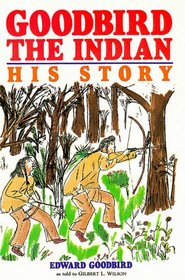 Goodbird the Indian (Borealis Books)