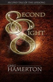 Second Sight: Book 2: Second Tale of the Lifesong