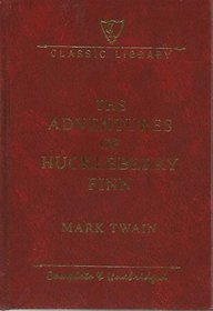 The Adventures of Huckleberry Finn Complete & Unabridged Classic Library