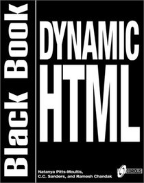 Dynamic HTML Black Book: The Web Professional's Guide to Using and Interacting with Dynamic HTML