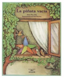 La Pinata Vacia / The Empty Pinata (Cuentos Para Todo El Ano / Stories the Year 'round) (Cuentos Para Todo El Ano / Stories the Year 'round)