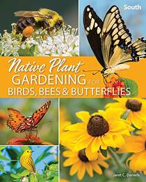 Native Plant Gardening for Birds, Bees & Butterflies: South (Nature-Friendly Gardens)
