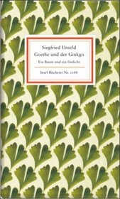Goethe und der Ginkgo: Ein Baum und ein Gedicht (Insel-Bucherei) (German Edition)