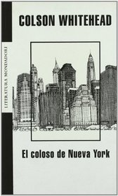 El Coloso De Nueva York/ the Coloso of New York (Literatura) (Spanish Edition)