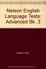 Nelson English Language Tests: Advanced Bk. 3