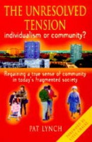 The Unresolved Tension: Individualism or Community?
