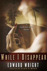 While I Disappear: A John Ray Horn Novel