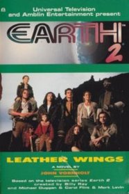 Leather Wings (Earth 2, Bk 3)